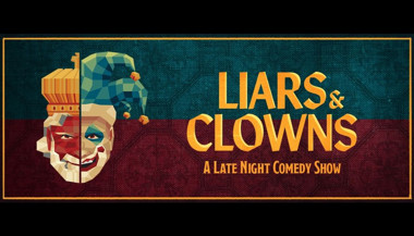 Liars & Clowns: A Late Night Comedy Show